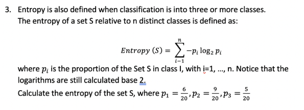 Solved 3. Entropy is also defined when classification is | Chegg.com