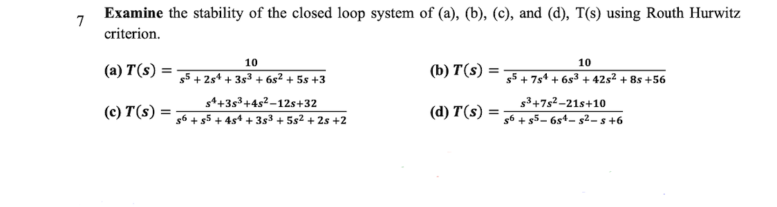 Solved Examine the stability of the closed loop system of | Chegg.com