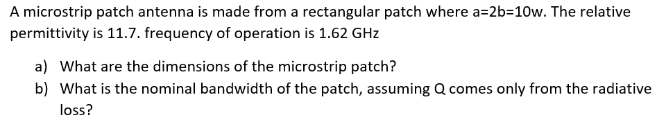 A microstrip patch antenna is made from a rectangular | Chegg.com