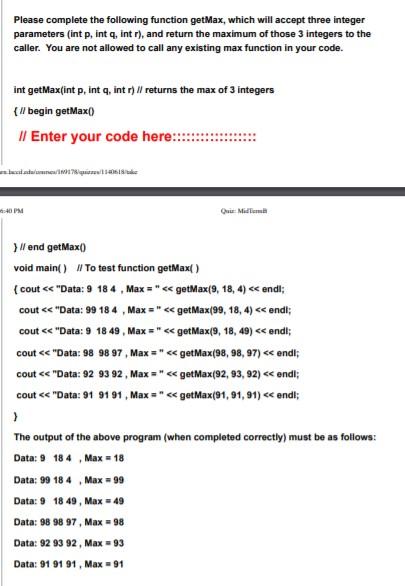 Solved Please complete the following function getMax, which | Chegg.com