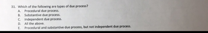 solved-31-which-of-the-following-are-types-of-due-process-chegg