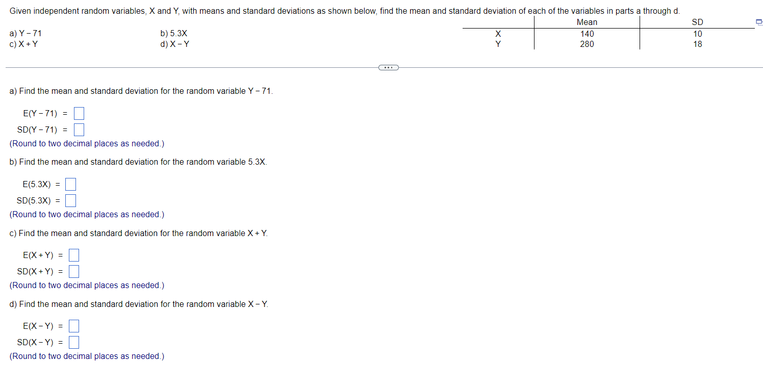 Solved a) Find the mean and standard deviation for the