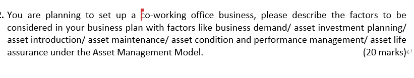 . You are planning to set up a co-working office business, please describe the factors to be considered in your business plan