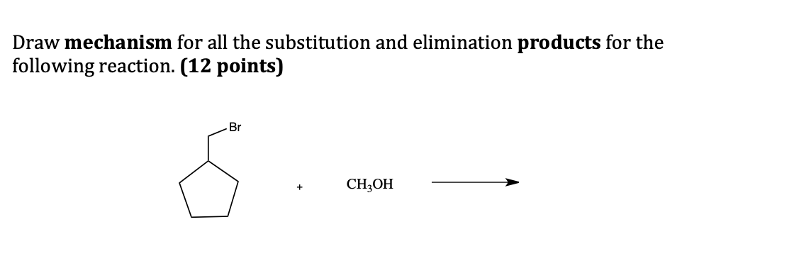 Solved Draw mechanism for all the substitution and | Chegg.com