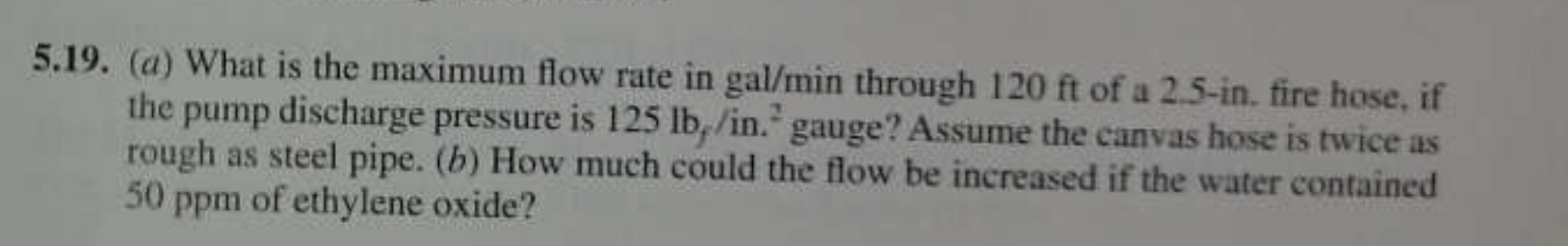 Solved .19. (a) What is the maximum flow rate in gal/min | Chegg.com