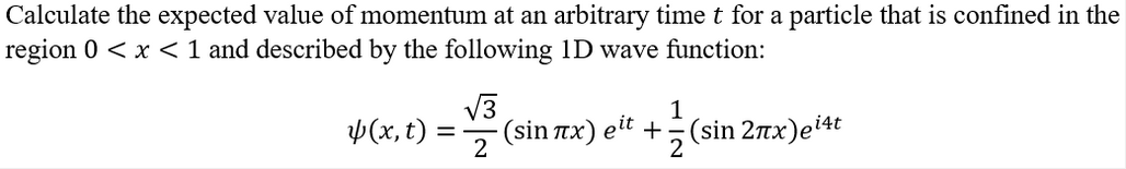Calculate the expected value of momentum at an arbitrary time \( t \) for a particle that is confined in the region \( 0<x<1 