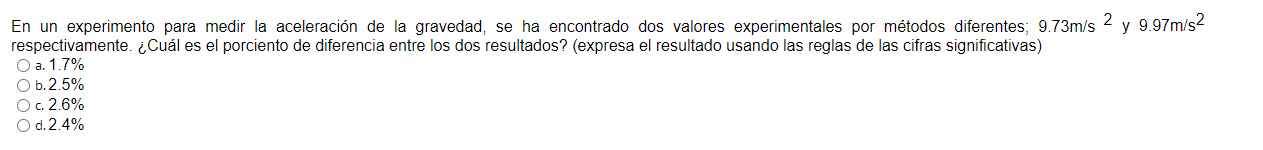 En un experimento para medir la aceleración de la gravedad, se ha encontrado dos valores experimentales por métodos diferente