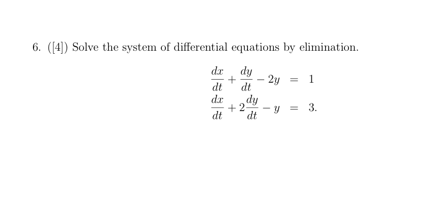 Solved 6. ([4]) Solve The System Of Differential Equations | Chegg.com