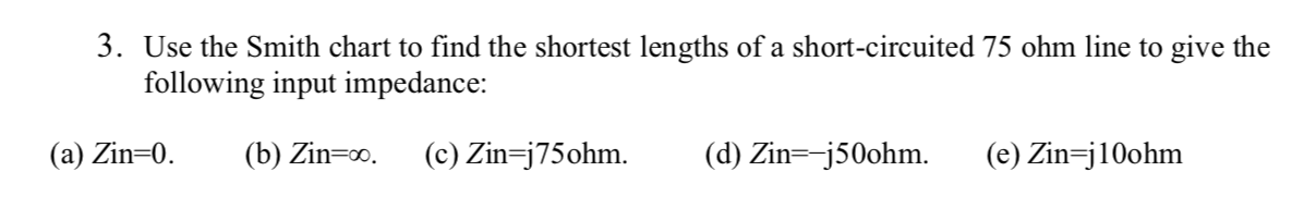 Solved 3 Use The Smith Chart To Find The Shortest Lengths Chegg