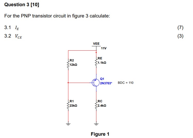 Solved For the PNP transistor circuit in figure 3 calculate: | Chegg.com