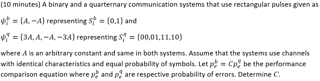 Solved (10 minutes) A binary and a quarternary communication | Chegg.com