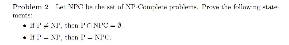 Solved Problem 2 Let NPC be the set of NP-Complete problems. | Chegg.com