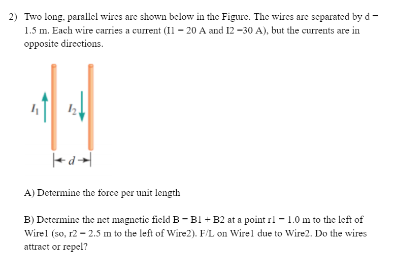 Solved 2) Two Long, Parallel Wires Are Shown Below In The | Chegg.com