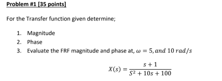 Solved Problem #1 (35 points) For the Transfer function | Chegg.com