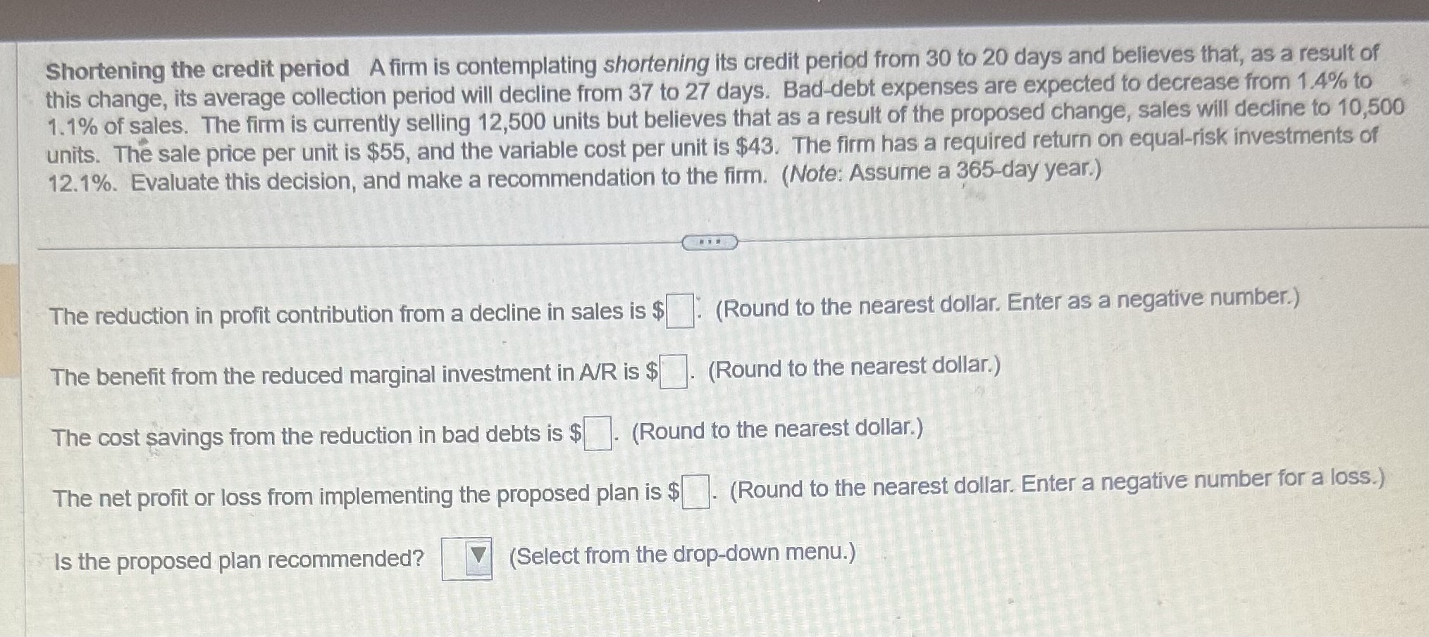 Solved Shortening the credit period A firm is contemplating