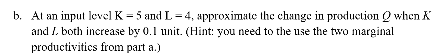 Solved A firm's production function is given by Q= f(K,L) = | Chegg.com