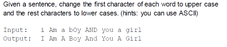 Solved Given a sentence, change the first character of each | Chegg.com