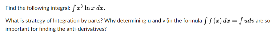 Solved Find The Following Integral ∫﻿﻿x3lnxdxwhat Is 4371