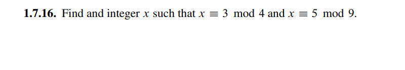 Solved 1.7.16. Find and integer x such that x = 3 mod 4 and | Chegg.com