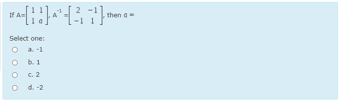 Solved 14[]** (27") then then a = Select one: a. -1 O b. 1 | Chegg.com