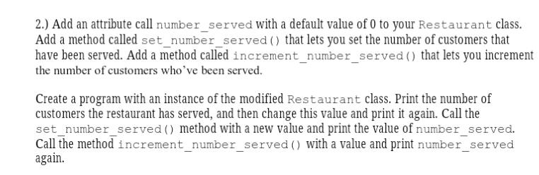 Solved 2.) Add an attribute call number_servedwith a default | Chegg.com