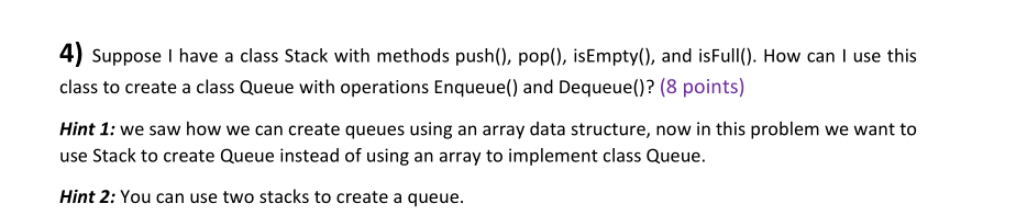Solved 4) Suppose I have a class Stack with methods push(), | Chegg.com