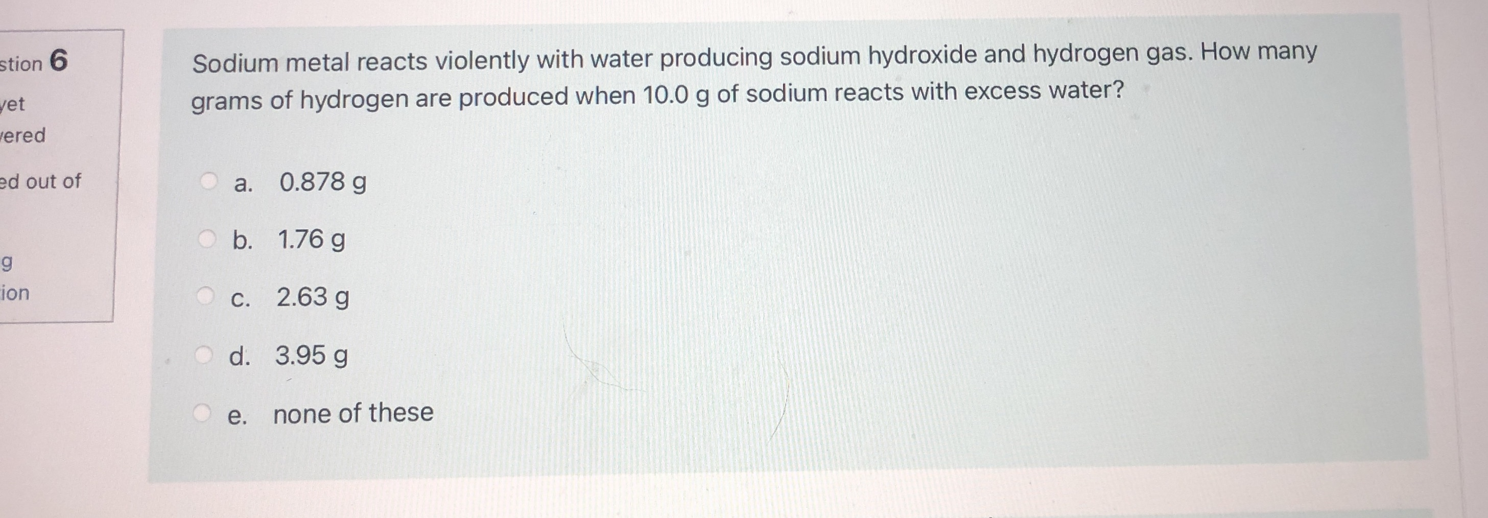 Solved Sodium metal reacts violently with water producing