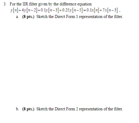 Solved 3. For the IIR filter given by the difference | Chegg.com