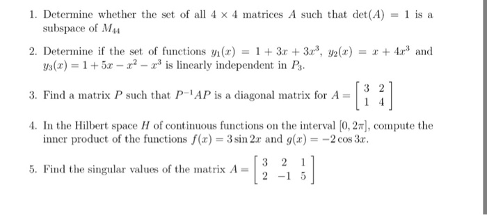 Solved I. Determine whether the set of all 4 × 4 matrices A | Chegg.com