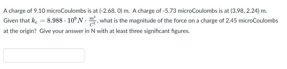 Solved A charge of 9.10 microCoulombs is at (-2.68, 0) m. A | Chegg.com