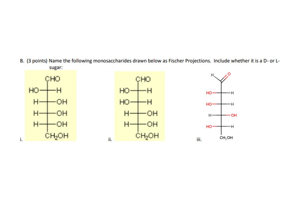 Solved B. (3 points) Name the following monosaccharides | Chegg.com