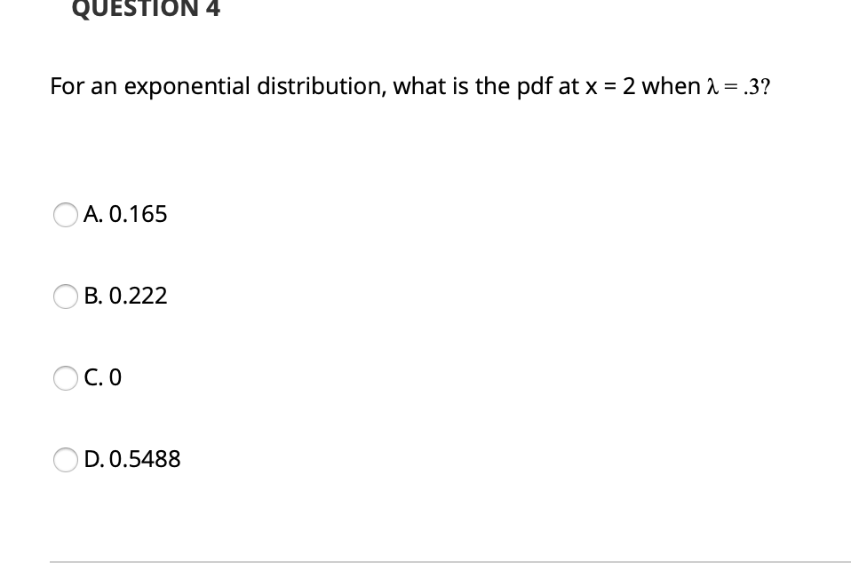 Exponential Distribution Question Practice Solved QUESTION 4 For an exponential distribution, what is | Chegg.com
