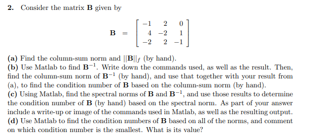 Solved 2. Consider The Matrix B Given By B=⎣⎡−14−22−2201−1⎦⎤ | Chegg.com