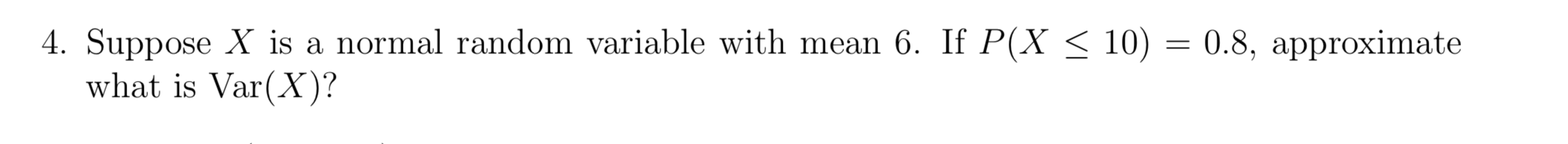 Solved 4. Suppose X is a normal random variable with mean 6. | Chegg.com