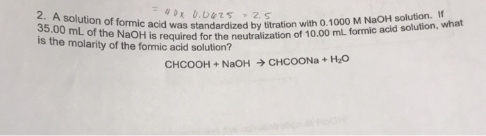 Solved 2. A solution of formic standar 35.00 mL of the NaOH | Chegg.com