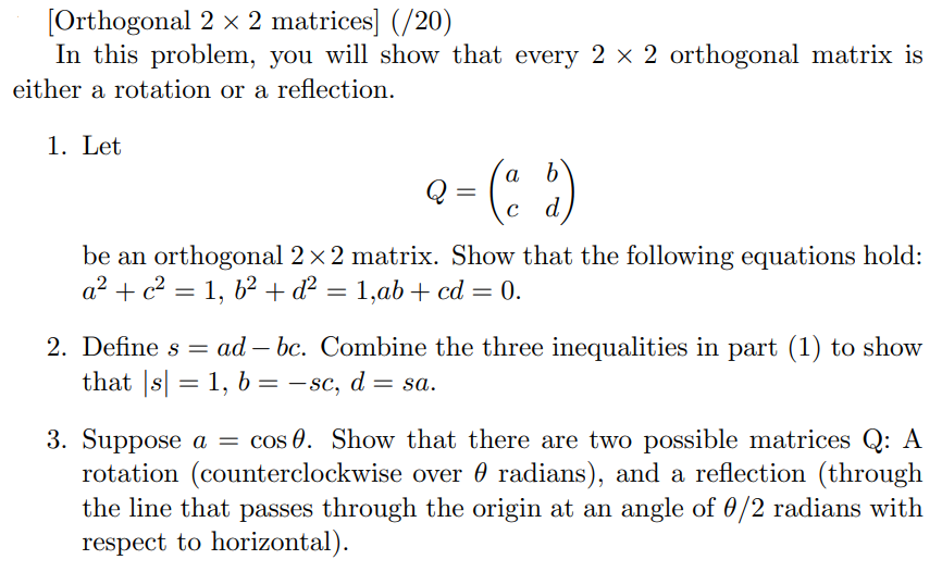 Solved [Orthogonal 2 x 2 matrices] (/20) In this problem,