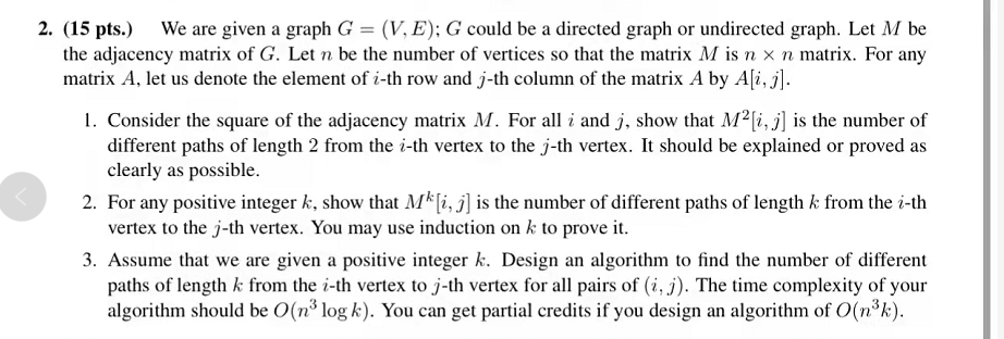 Solved 2. (15 pts.) We are given a graph G = (V, E); G could | Chegg.com