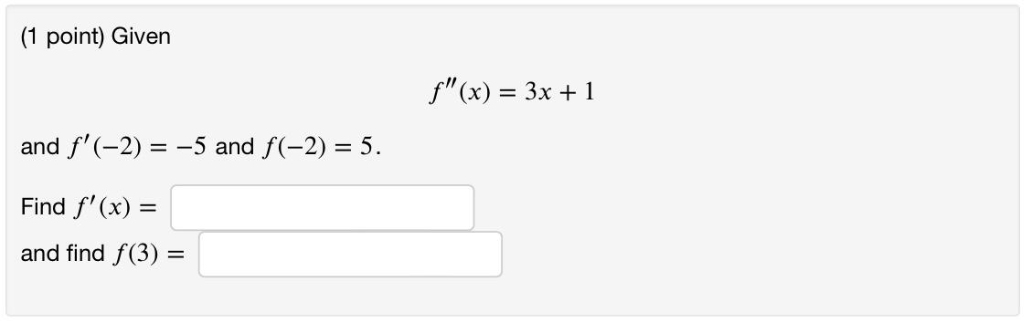 Solved 1 Point Given F X 3x 1 And F 2 5 And