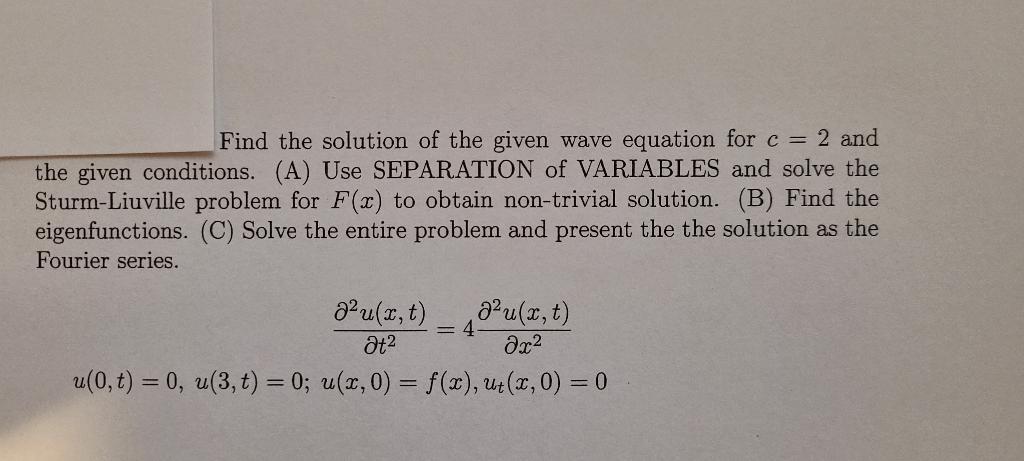 Solved Find the solution of the given wave equation for c = | Chegg.com