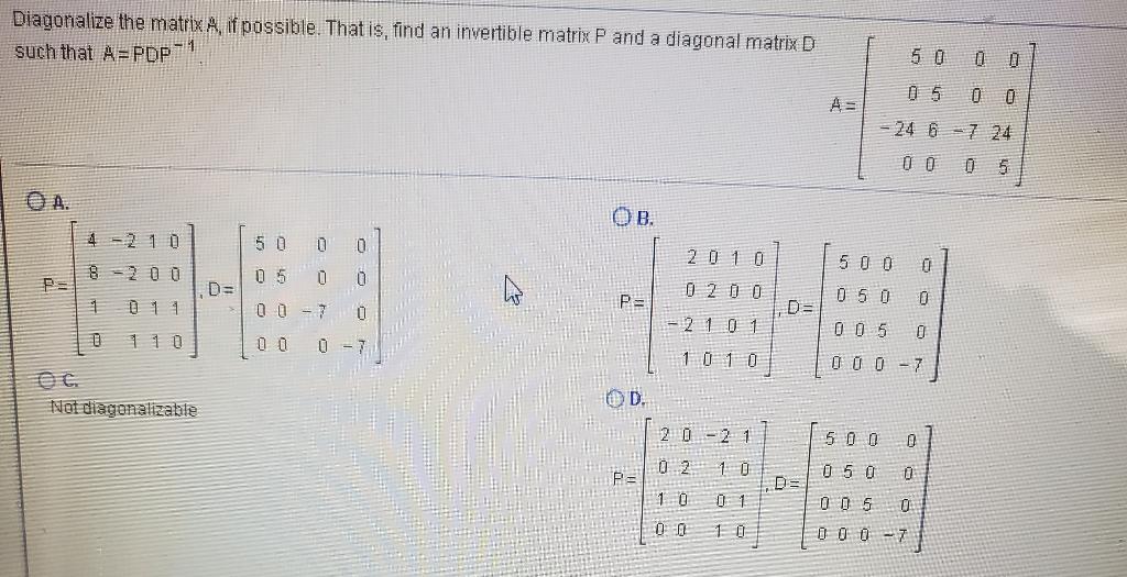 Solved Diagonalize the matrix A, if possible. That is, find | Chegg.com