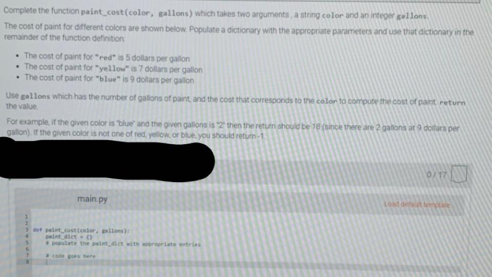 Solved Complete the function paint_cost(color, gallons)