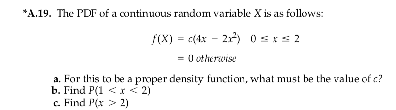 Solved *A.19. The PDF of a continuous random variable X is | Chegg.com