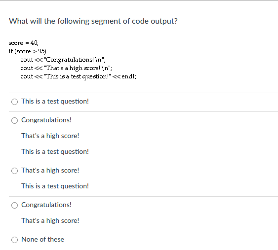 Solved What will the following segment of code output? score | Chegg.com