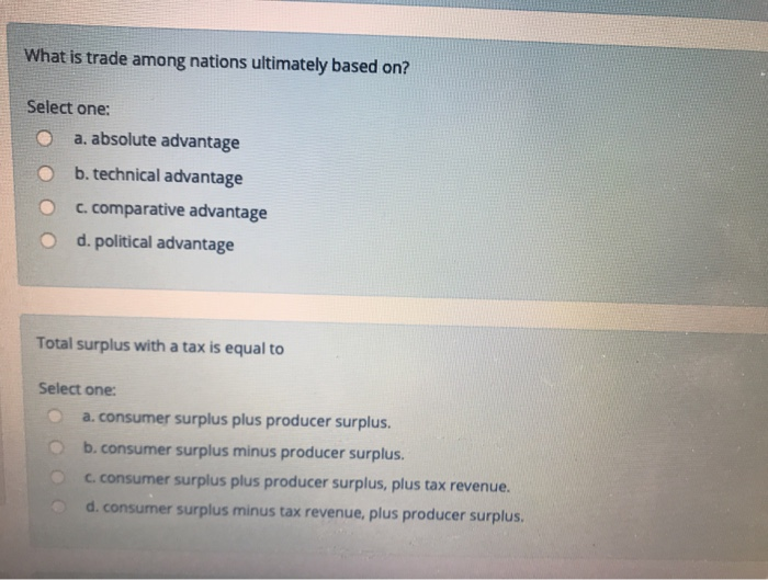 Solved What is trade among nations ultimately based on?