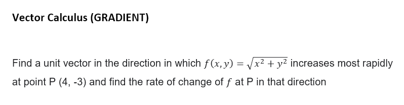 Solved Vector Calculus (GRADIENT) Find a unit vector in the | Chegg.com