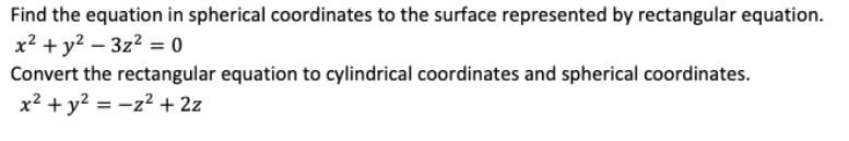 Solved Find the equation in spherical coordinates to the | Chegg.com