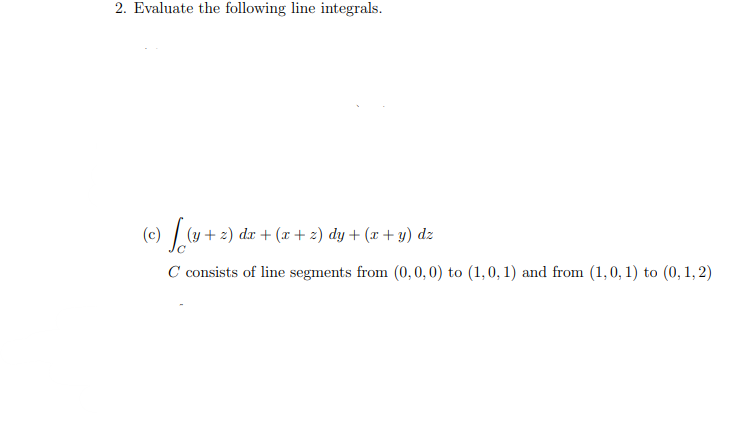 Solved 2. Evaluate The Following Line Integrals. (c) | Chegg.com