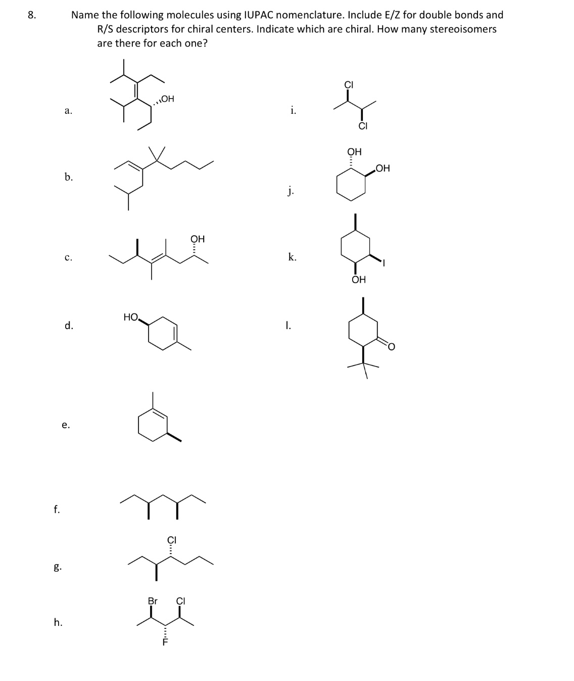 Solved 8. ﻿Name the following molecules using IUPAC | Chegg.com