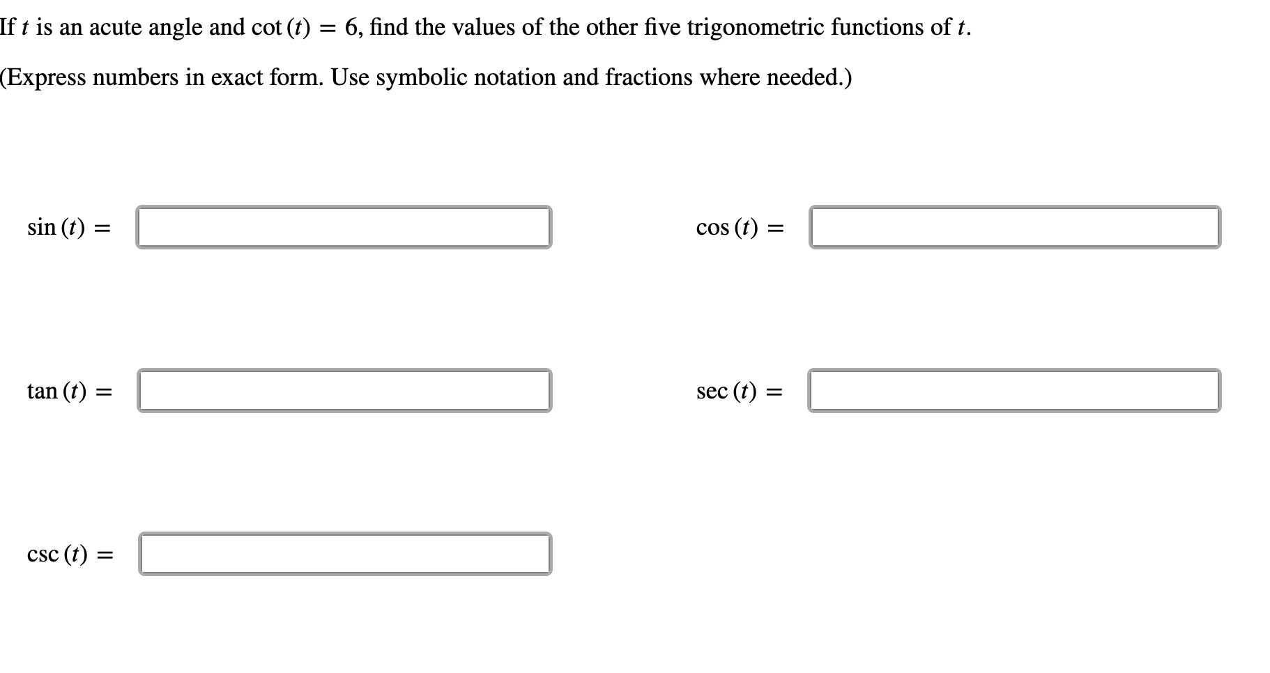 solved-f-t-is-an-acute-angle-and-cot-t-6-find-the-values-chegg