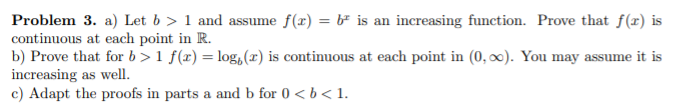 Solved Problem 3. a) Let b > 1 and assume f(x) = b is an | Chegg.com